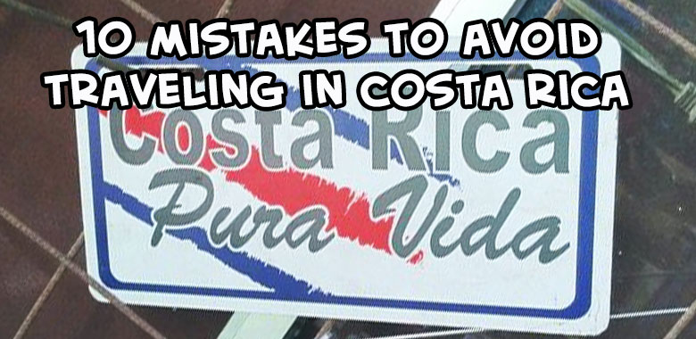 mistakes-to-avoid-traveling-in-costa-rica